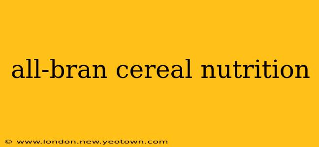 all-bran cereal nutrition