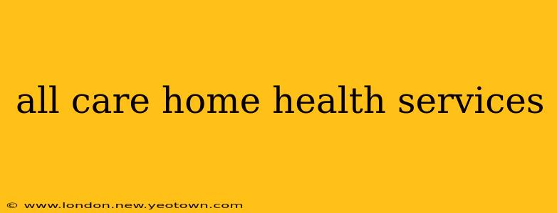 all care home health services