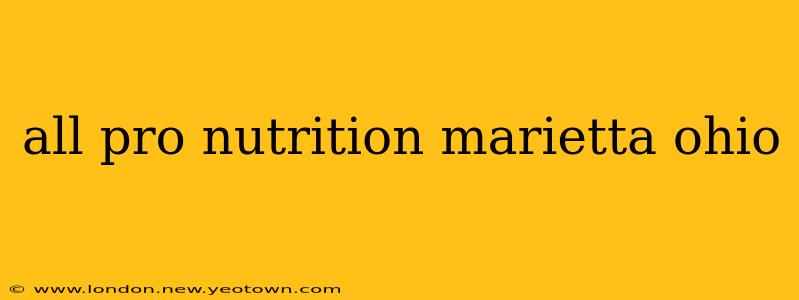 all pro nutrition marietta ohio