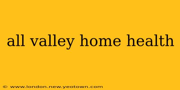 all valley home health
