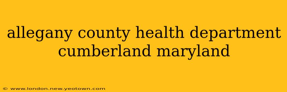 allegany county health department cumberland maryland