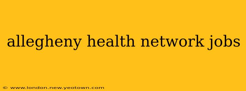 allegheny health network jobs