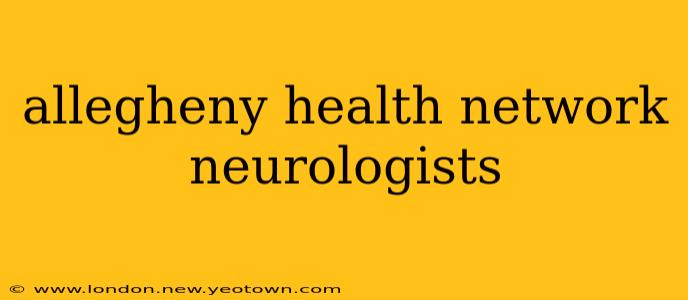 allegheny health network neurologists