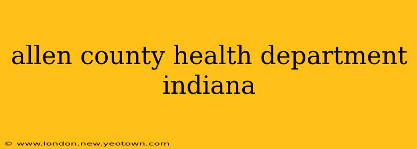 allen county health department indiana