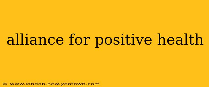 alliance for positive health