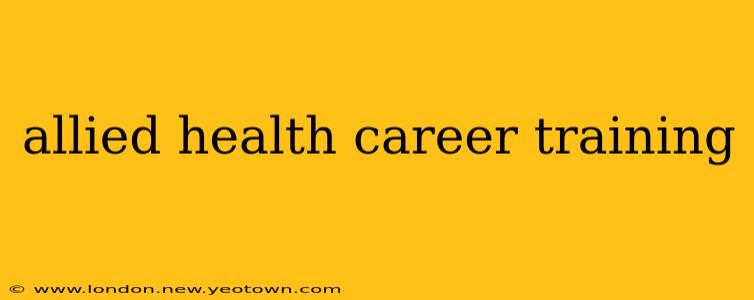 allied health career training