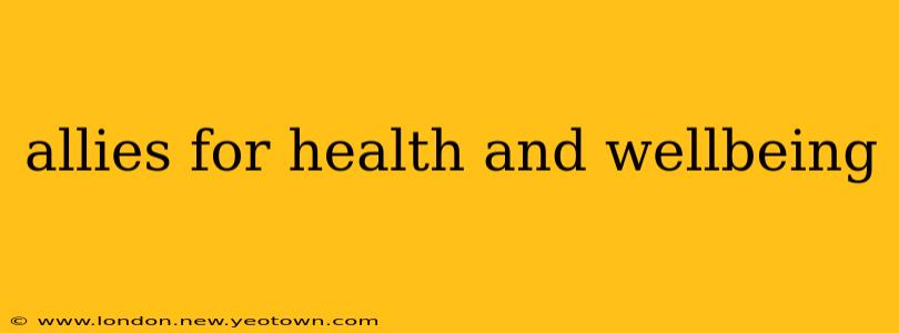 allies for health and wellbeing