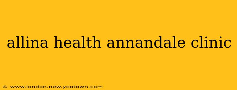 allina health annandale clinic