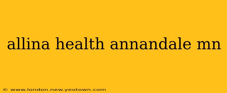 allina health annandale mn
