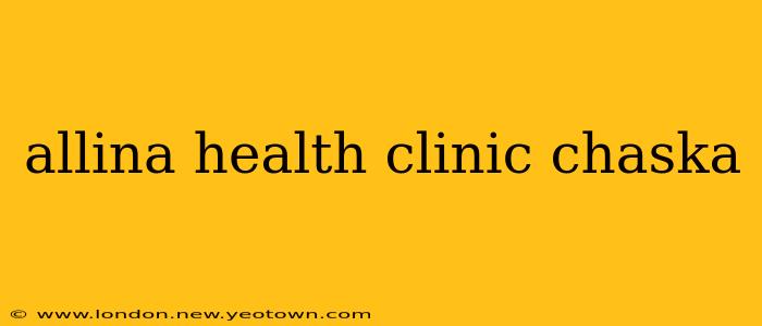allina health clinic chaska