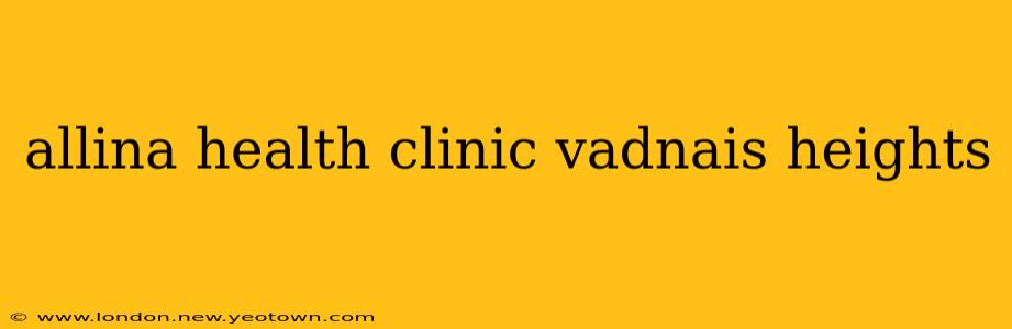 allina health clinic vadnais heights
