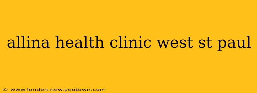 allina health clinic west st paul