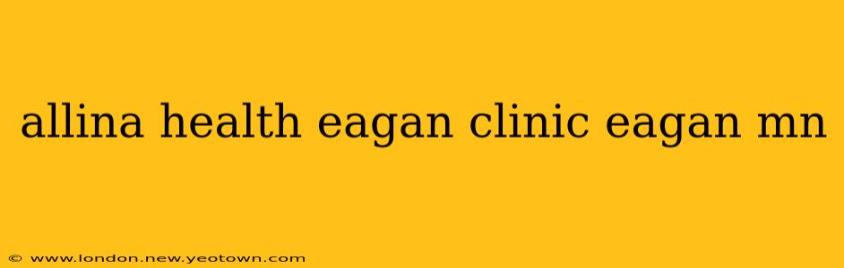 allina health eagan clinic eagan mn
