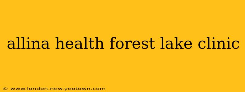 allina health forest lake clinic
