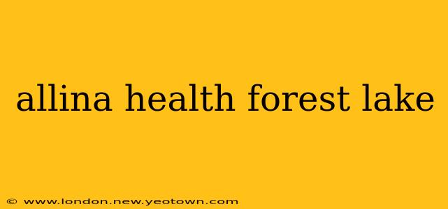 allina health forest lake