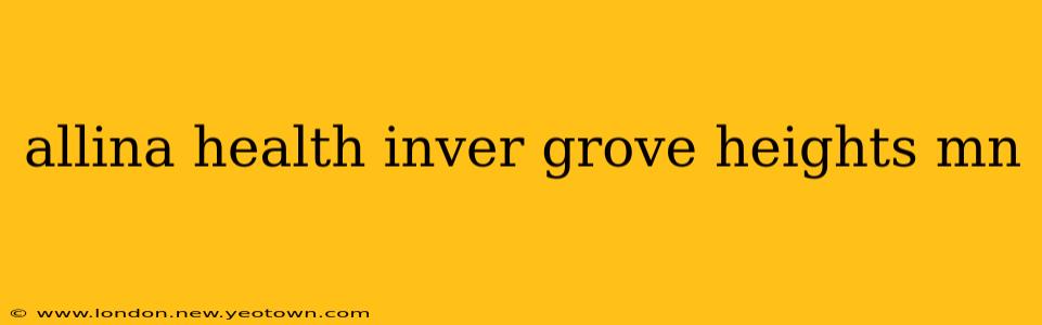 allina health inver grove heights mn