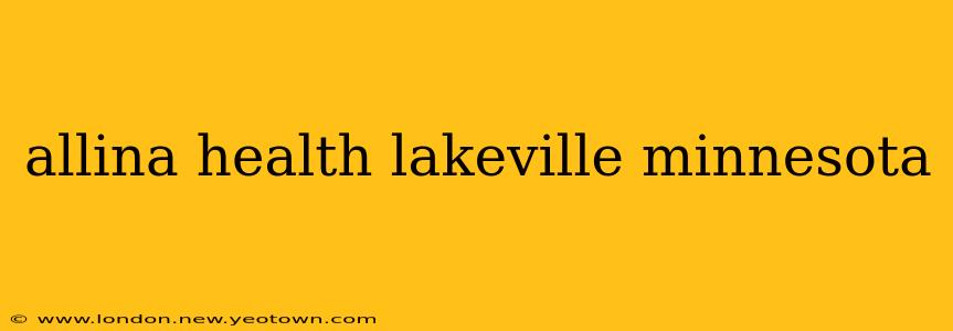allina health lakeville minnesota