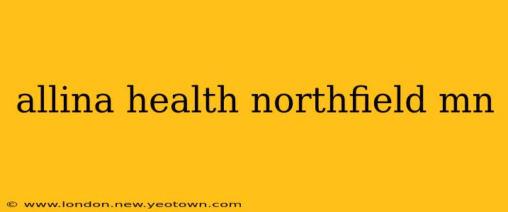allina health northfield mn