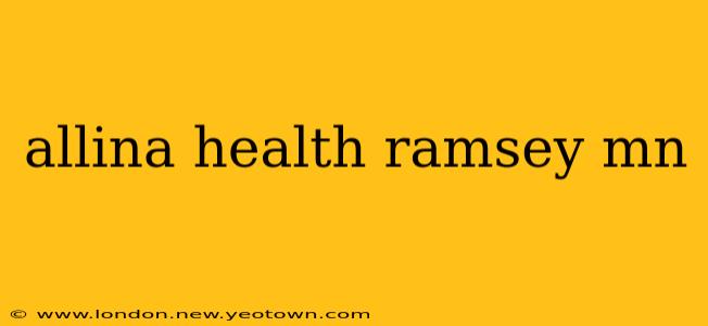 allina health ramsey mn