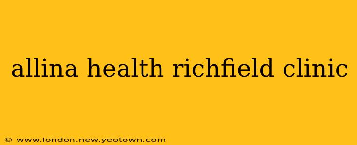 allina health richfield clinic
