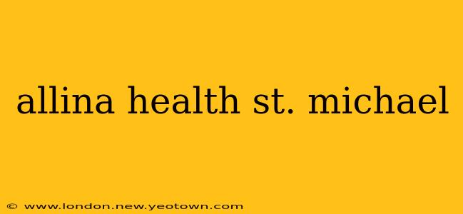 allina health st. michael
