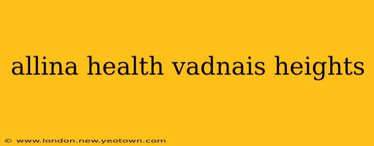 allina health vadnais heights
