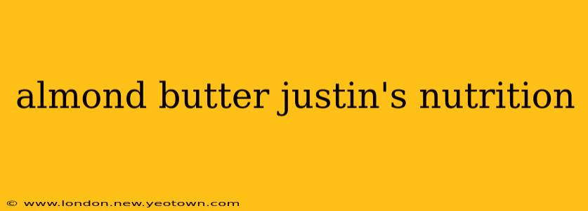 almond butter justin's nutrition