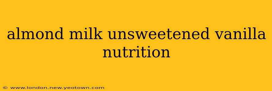 almond milk unsweetened vanilla nutrition