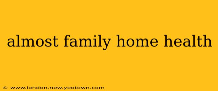 almost family home health