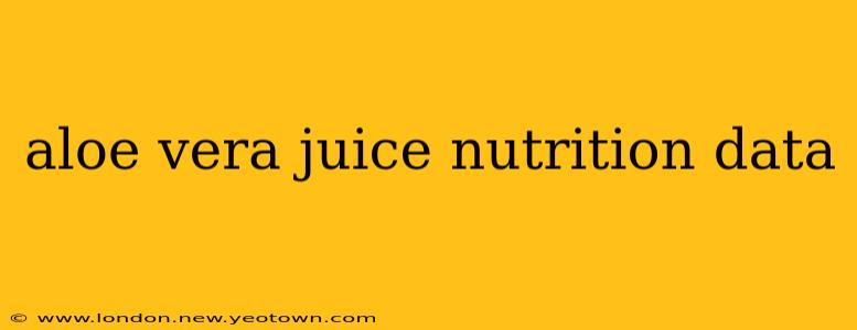 aloe vera juice nutrition data