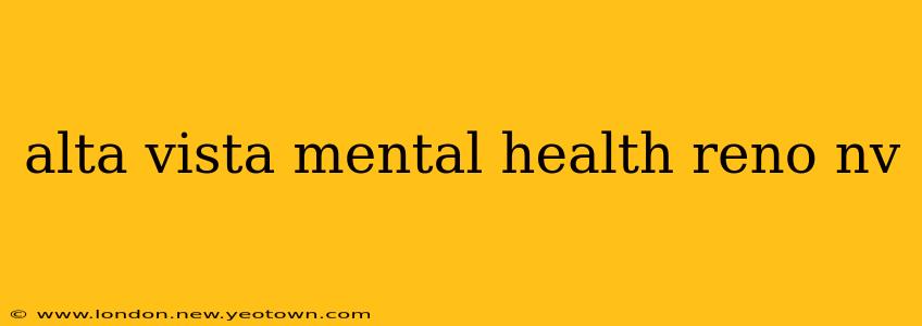 alta vista mental health reno nv