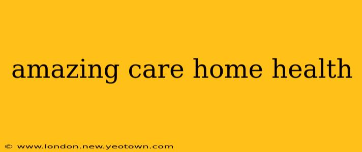 amazing care home health