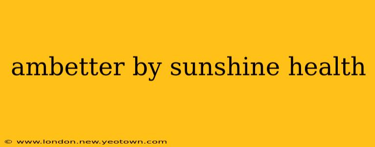 ambetter by sunshine health