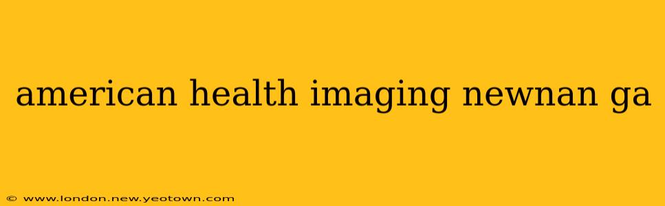 american health imaging newnan ga