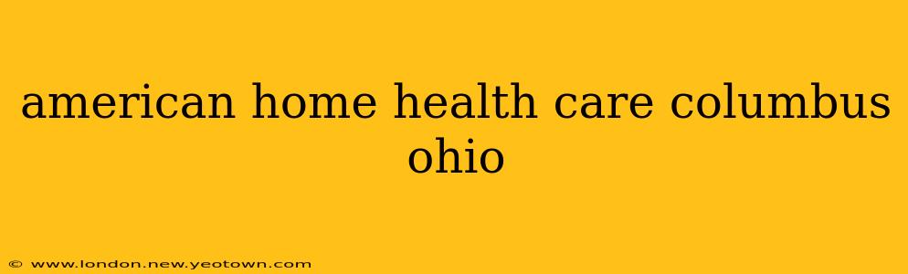 american home health care columbus ohio