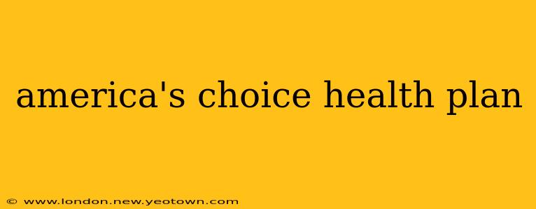 america's choice health plan