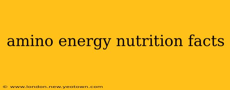amino energy nutrition facts