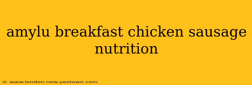amylu breakfast chicken sausage nutrition