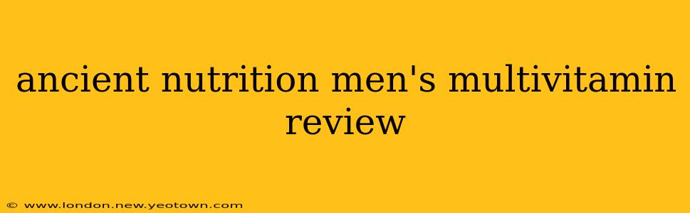 ancient nutrition men's multivitamin review