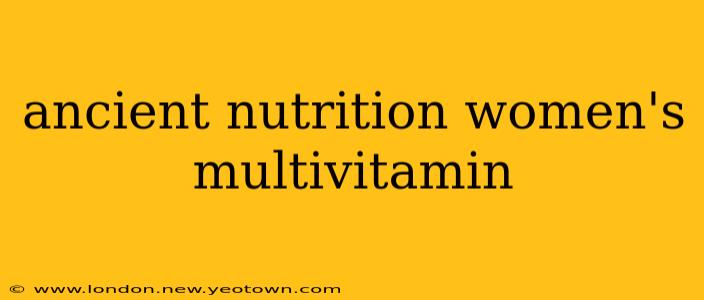 ancient nutrition women's multivitamin