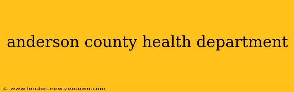 anderson county health department