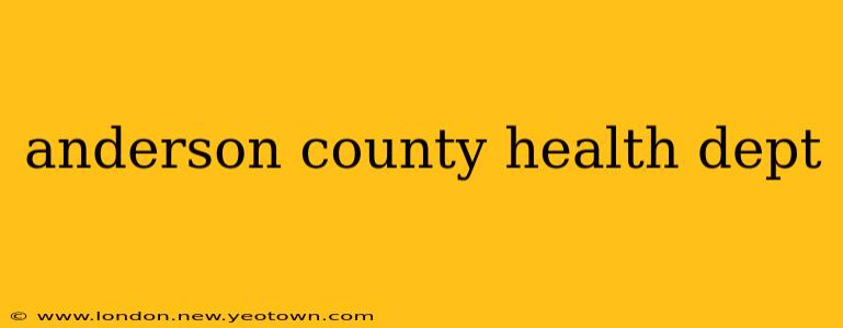 anderson county health dept