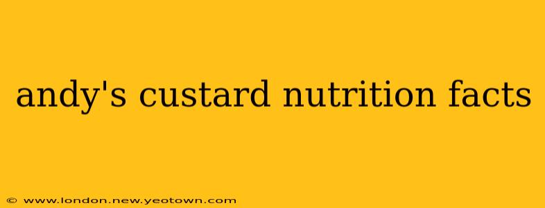 andy's custard nutrition facts