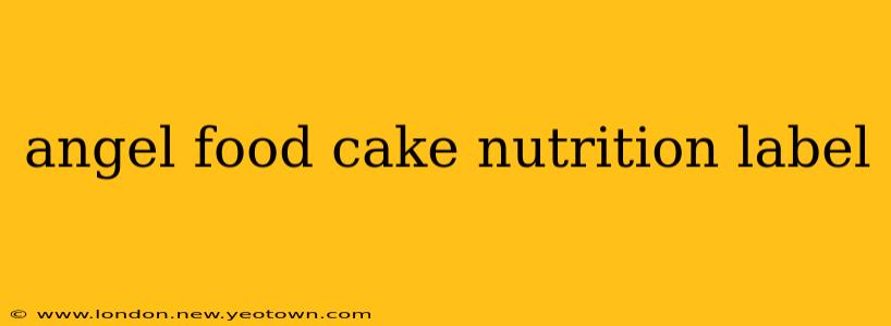angel food cake nutrition label