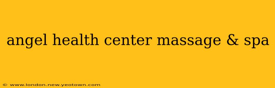 angel health center massage & spa