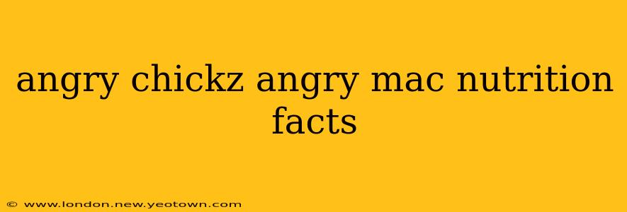 angry chickz angry mac nutrition facts