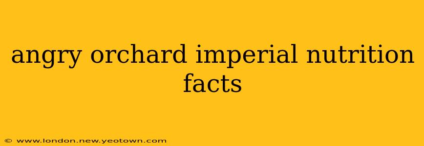 angry orchard imperial nutrition facts