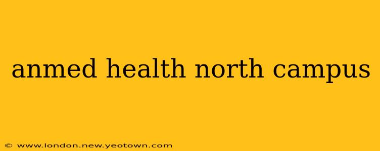 anmed health north campus