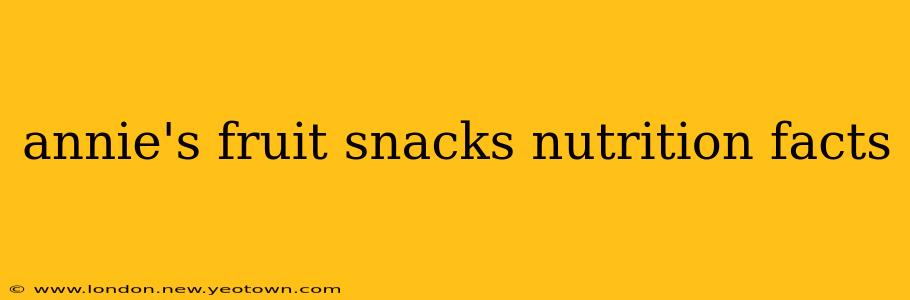 annie's fruit snacks nutrition facts