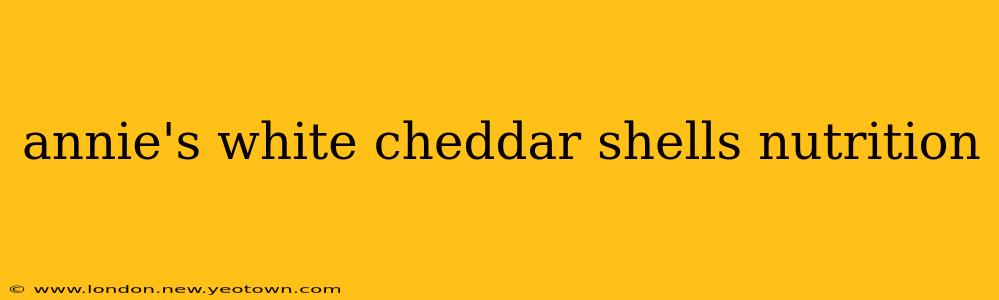 annie's white cheddar shells nutrition
